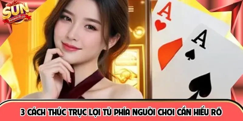 3 cách thức trục lợi từ phía người chơi cần hiểu rõ